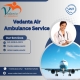 Select the Best Vedanta Air Ambulance to Shift Your Patient in Mumbai