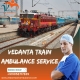 Avoid Any Hassles during Travel with Vedanta Train Ambulance in Hyderabad