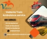 Vedanta Train Ambulance from Bhopal to Delhi, with full guarantee of safety and comfort