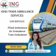 Choose King Train Ambulance Service in Siliguri to take care of your critically ill patients