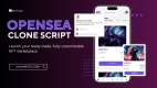 Create Your NFT Marketplace with a Ready-Made OpenSea Clone Script