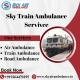 Hire Sky Train Ambulance in Jabalpur - 24/7 efficient transfer assistance provided