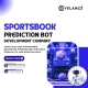 Sportsbook Prediction Bot: Launch Your Profitable Sportsbook Bot Today!