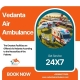 Vedanta Air Ambulance Service in Raipur with World-best Healthcare Facility
