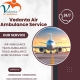 Vedanta Air Ambulance provides fast and medical transport facility to your patient in Ahmedabad