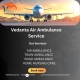 Vedanta Air Ambulance in Ahmedabad provides transfer facility to the at low booking price