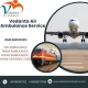 Vedanta Air Ambulance in Goa  provides a safe transfer facility to your patient at a very nominal fee