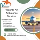 Hire Vedanta Air Ambulance Services in Bikaner with high-tech medical facilities