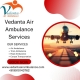Arrange for the swift and safe transport of patients with Vedanta Air Ambulance in Cooch Behar