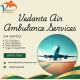 Vedanta Air Ambulance in Delhi Ensures Patients Don't Experience Concussion throughout relocation