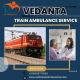 The Vedanta promptly initiates transit and maintains stability in Pune aboard a train ambulance