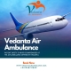 Vedanta Air Ambulance in Bangalore Provides Reliable and Patient Care