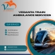 Vedanta Train Ambulance in Patna Provides All Types of Medical Facilities to the Patients