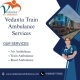 For Better Treatment of the Patient, Call Vedanta Train Ambulance Service in Guwahati