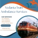 Now the most reliable and best Vedanta Train Ambulance Service in Kochin