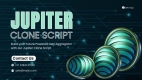 Step into the Future of DeFi with Maticz’s Jupiter Clone Script!