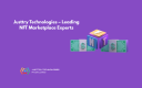Justtry Technologies – Leading NFT Marketplace Experts