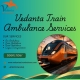 For Maximum Convenience, Opt for the Vedanta Train Ambulance in Delhi