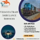 Vedanta Train Ambulance in Mumbai Provides Services at Unbelievably Low Rates