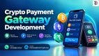 Trusted Cryptocurrency Payment Gateway Development for Global Markets