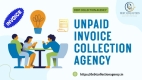 Unpaid Invoice Collection Agency in India: Debt Collection Agency