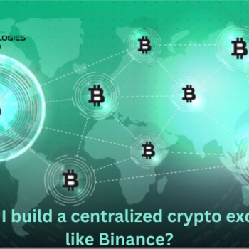 How to Build a Centralized Crypto Exchange Like Binance?