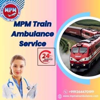 MPM Offers Convenient Train Ambulance Services in Dibrugarh with a Medical