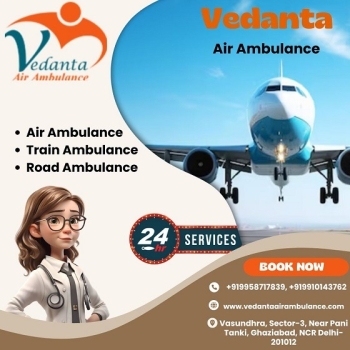 Traveling to Another Facility with Safety Has Become Easier with Vedanta Air Ambulance Service in Bhubaneswar