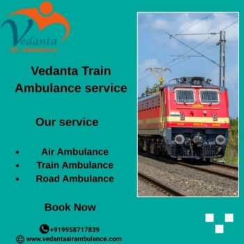 When patient safety is your main concern, always choose Vedanta Train Ambulance in Delhi