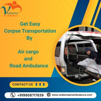 Vedanta, with its ambulance, is a one-call solution for the dead body transportation service in Delhi