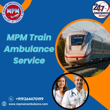 Trust MPM to Minimize Your Lengthy Traveling Hours in Siliguri with its Train Ambulance