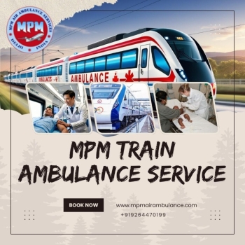 MPM Offers Long-Distance Help Without the Burden in Patna with its Train Ambulance