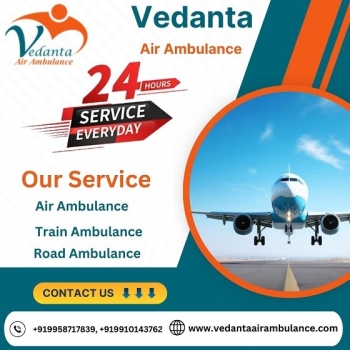 Hire Vedanta Air Ambulance Service in Dibrugarh with the World's Best Medical Device at the Lowest Price