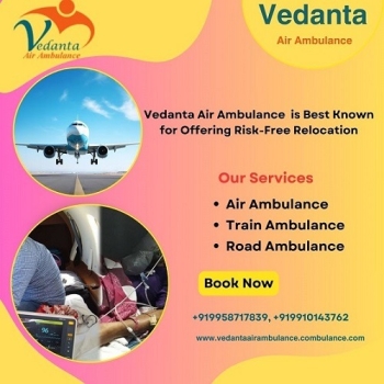 Hire Hassle-free Vedanta Air Ambulance Service in Dibrugarh with Medical Apparatus at Low-fare