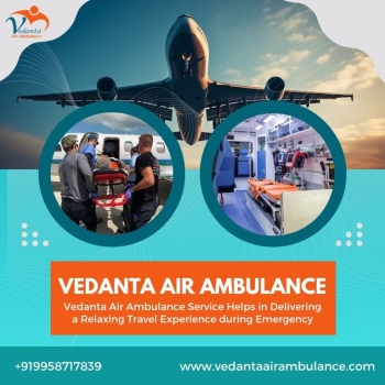 Comfortable Patient Relocation with full Care via Air Ambulance from Coimbatore by Vedanta