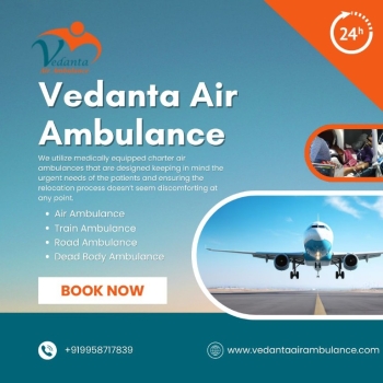 Affordable and Stress-free Patient Transfer with Air Ambulance from Guwahati via Vedanta