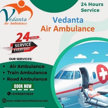 Take Vedanta Air Ambulance Service in Siliguri with Superb Medical Device at Lowest Price