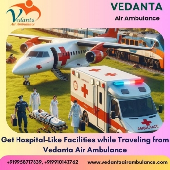 Take Vedanta Air Ambulance Service in Gorakhpur for Careful Patient Transfer Service