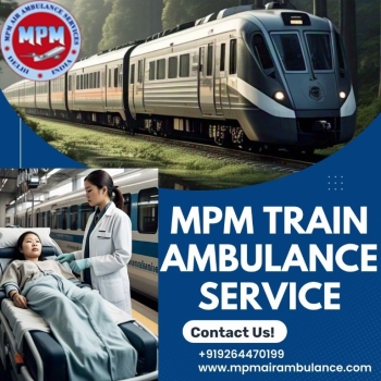In Guwahati, MPM Train Ambulance is renowned for its ability to successfully transfer patients