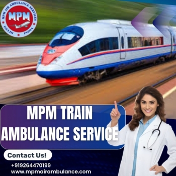 Guwahati's MPM Train Ambulance is the greatest choice for on-time transportation