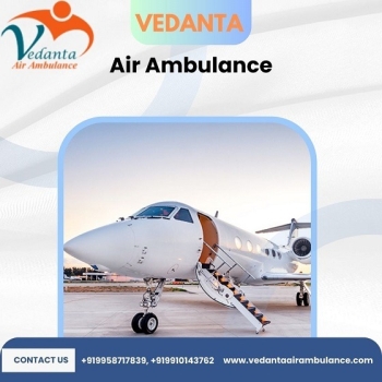 Vedanta Air Ambulance Service in Jamshedpur for Fabulous Ill Patient Shifting at Low-fare