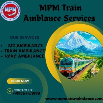 MPM Provides Mumbai Train Ambulance Arrangements Right Away