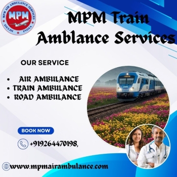 Use MPM Train Ambulance to Provide Safe Patient Transportation in Bangalore