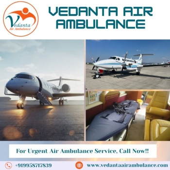 Choose Emergency Air Ambulance in Patna with Fabulous Medical Setup via Vedanta
