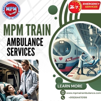 MPM Train Ambulance in Mumbai Can Help You Get Medical Help Faster