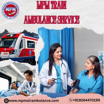 For reasonably priced medical transfers in Delhi, choose MPM Train Ambulance