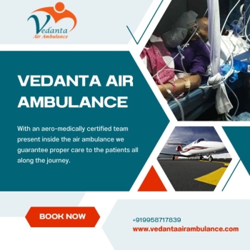 Choose Magnificent Air Ambulance from Chennai with Superior Healthcare Services via Vedanta
