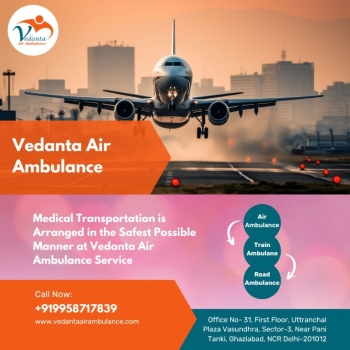 Quickest Patient Shifting Facility via Air Ambulance from Mumbai under Vedanta