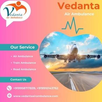 For a Better Travelling Experience during a Medical Emergency, Choose to Fly via Vedanta Air Ambulance in Dibrugarh