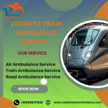 Get Vedanta Train Ambulance in Mumbai with modern facilities